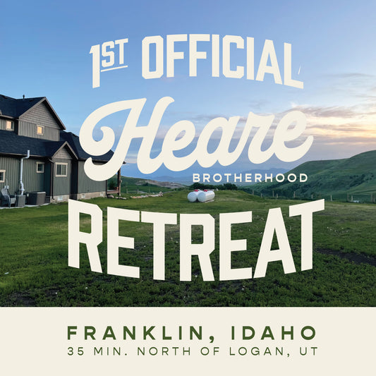 Heare Brotherhood Retreat | Oct 20-21st, 2023 @ Rogers' Ranch, Franklin, Idaho