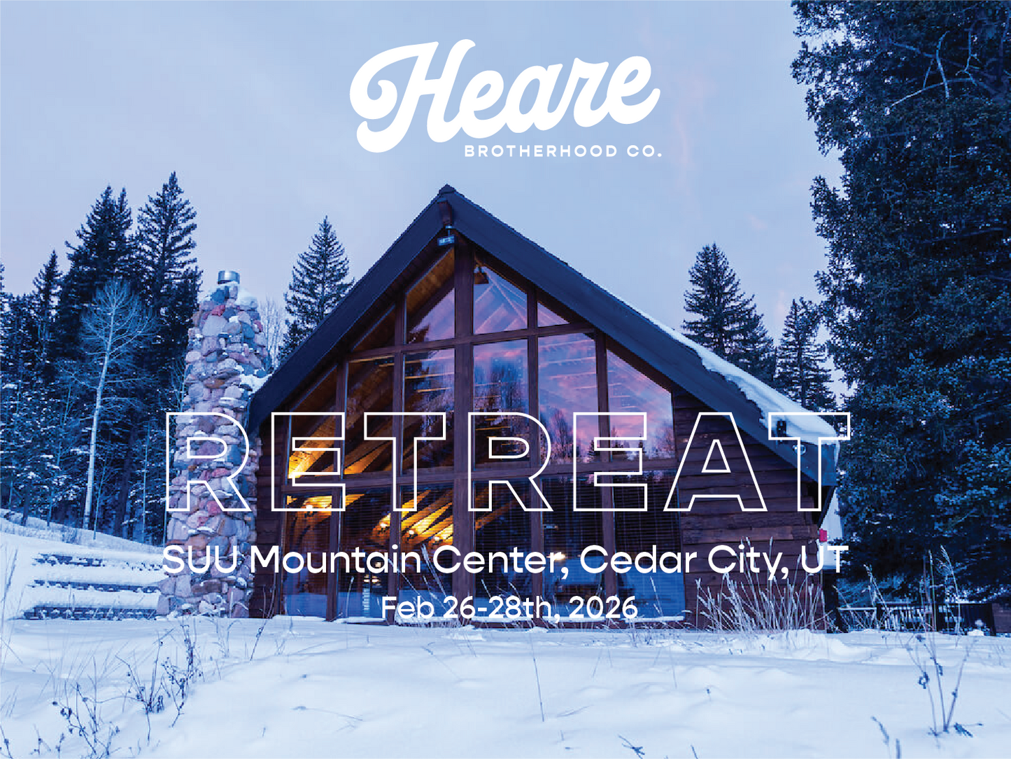 Heare Brotherhood Retreat | Cedar City, Utah