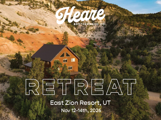 Heare Brotherhood Retreat | Nov 12-14th, 2026, East Zion Resort, Utah